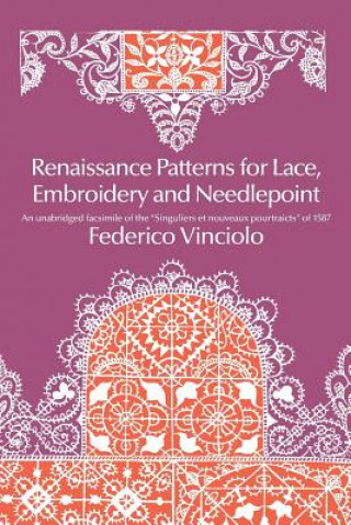 Könyv Renaissance Patterns for Lace and Embroidery Federico Vinciolo