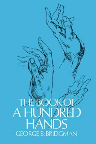 Kniha Book of a Hundred Hands George B. Bridgman