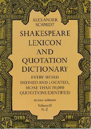 Carte Shakespeare Lexicon and Quotation Dictionary, Vol. 2 Alexander Schmidt