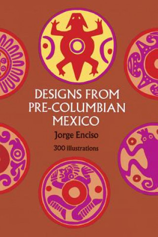 Book Designs from Pre-Columbian Mexico Jorge Enciso