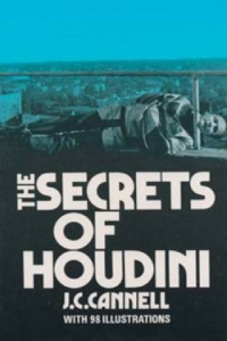 Kniha Secrets of Houdini J.C. Cannell