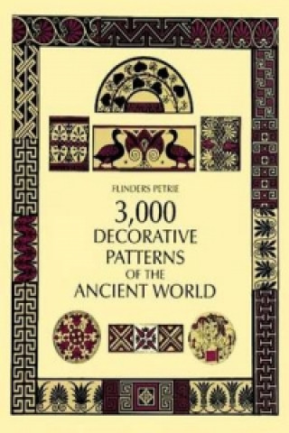 Könyv 3,000 Decorative Patterns of the Ancient World Flinders Petrie