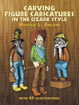 Könyv Carving Figure Caricatures in the Ozark Style Harold L. Enlow