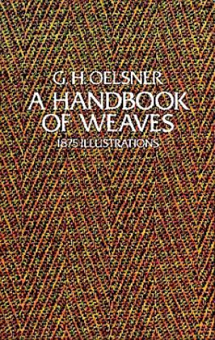 Kniha Handbook of Weaves G. H. Oelsner