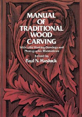 Carte Manual of Traditional Woodcarving Paul N. Hasluck