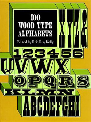Carte 100 Wood Type Alphabets Rob Roy Kelly