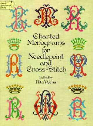 Kniha Charted Monograms for Needlepoint and Cross-Stitch Rita Weiss