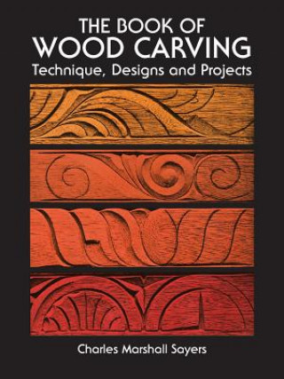 Książka Book of Wood Carving Charles Marshall Sayers
