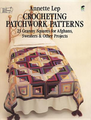 Könyv Crocheting Patchwork Patterns Annette Lep