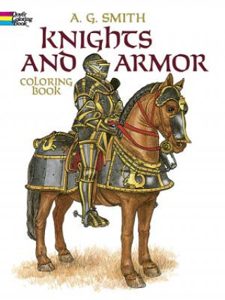 Kniha Knights and Armour Colouring Book A. G. Smith