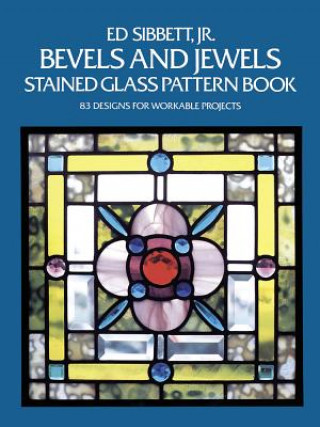Carte Bevels and Jewels Stained Glass Pattern Book Ed Sibbett