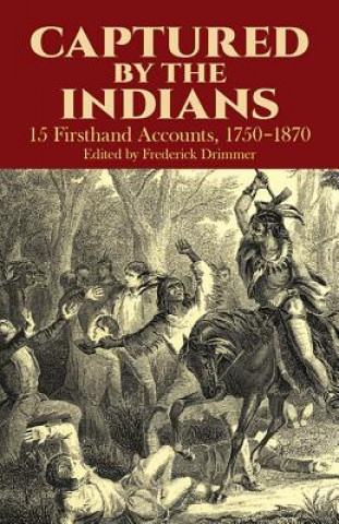 Kniha Captured by the Indians Frederick Drimmer