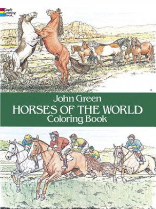 Kniha Horses of the World Colouring Book John Green