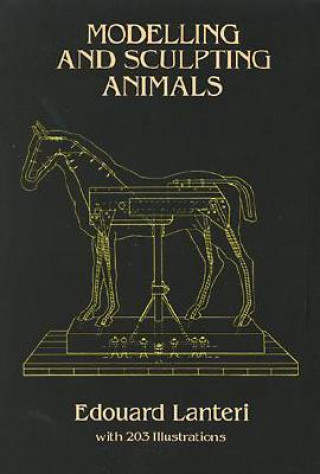Kniha Modelling and Sculpting Animals Edouard Lanteri