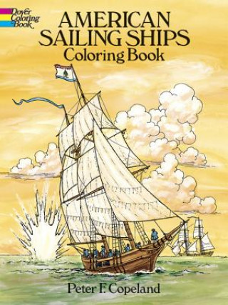 Carte American Sailing Ships Coloring Book Peter F. Copeland