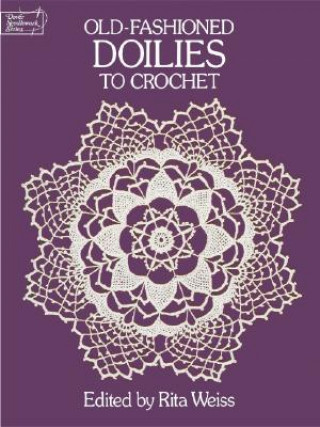 Könyv Old-Fashioned Doilies to Crochet Rita Weiss