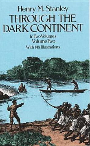 Книга Through the Dark Continent: v. 2 Henry Morton Stanley