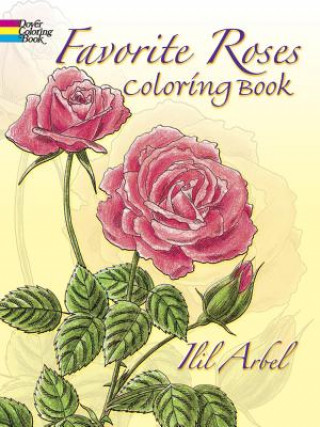 Kniha Favorite Roses Coloring Book Ilil Arbel