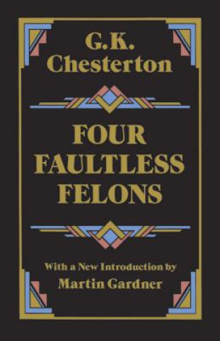 Книга Four Faultless Felons G. K. Chesterton