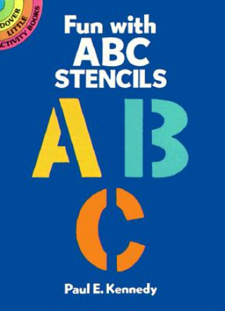 Carte Fun with ABC Stencils Paul E. Kennedy
