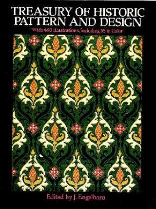 Carte Treasury of Historic Pattern and Design J. Engelhorn
