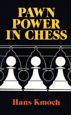 Könyv Pawn Power in Chess Hans Kmoch