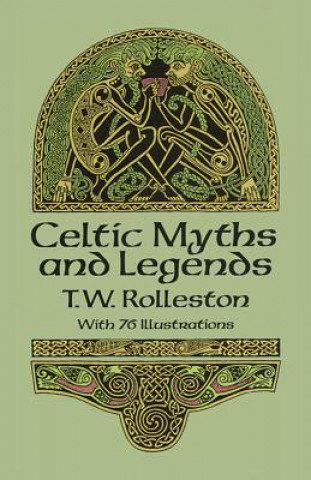 Kniha Celtic Myths and Legends T.W. Rolleston