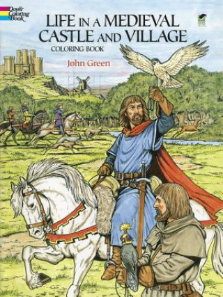 Könyv Life in a Medieval Castle Coloring Book John Green
