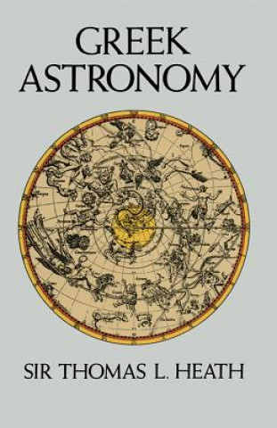 Könyv Greek Astronomy Sir Thomas Heath