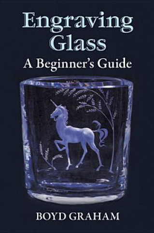 Kniha Engraving Glass Boyd Graham