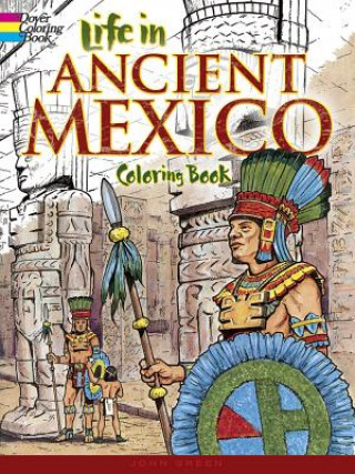 Kniha Life in Ancient Mexico Coloring Book John Green