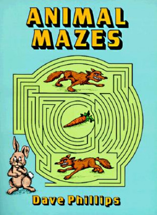 Kniha Animal Mazes Dave Phillips