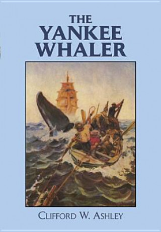 Kniha Yankee Whaler Clifford W. Ashley