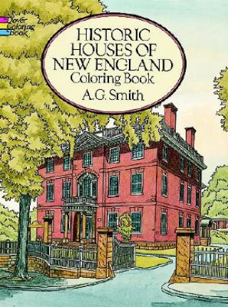 Kniha Historic Houses of New England Coloring Book A. G. Smith