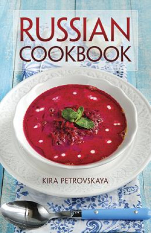 Könyv Russian Cookbook Kyra Petrovskaya