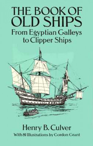 Könyv Book of Old Ships Henry B. Culver