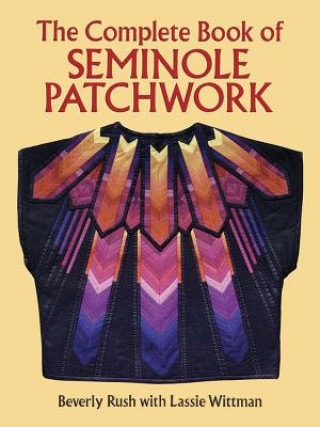Carte Complete Book of Seminole Patchwork Beverly Rush