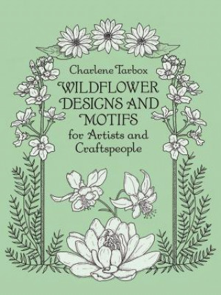 Kniha Wildflower Designs and Motifs for Artists and Craftspeople Charlene Tarbox