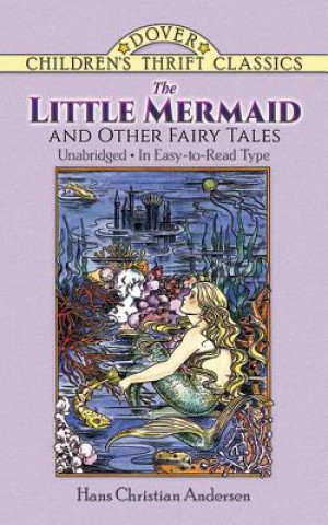Knjiga Little Mermaid and Other Fairy Tales Hans Christian Andersen