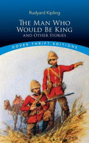 Könyv Man Who Would Be King Rudyard Kipling