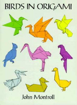 Kniha Birds in Origami John Montroll
