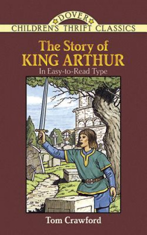 Книга Story of King Arthur Tom Crawford