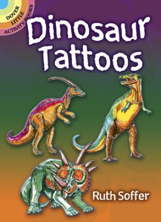 Könyv Dinosaur Tattoos Ruth Soffer