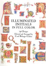 Carte Illuminated Initials in Full Colour Carol Belanger Grafton