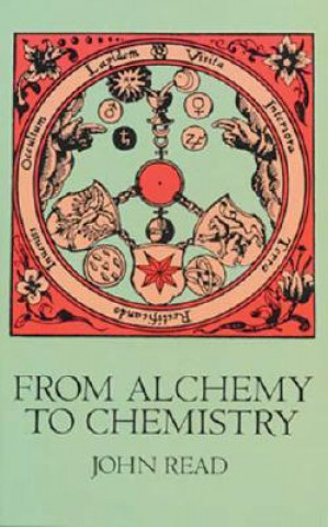 Kniha From Alchemy to Chemistry John Read