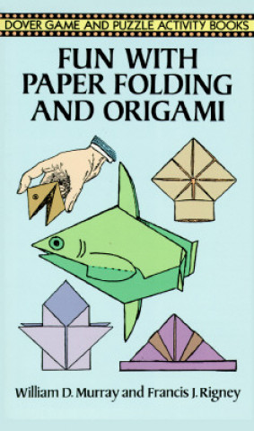 Kniha Fun with Paper Folding and Origami William D. Murray