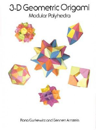 Kniha 3-D Geometric Origami: Modular Polyhedra Rona Gurkewitz