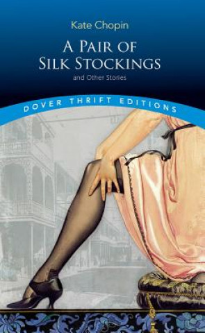 Book Pair of Silk Stockings and Other Stories Kate Chopin