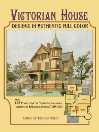 Carte Victorian House Designs in Authentic Full Color Blanche Cirker