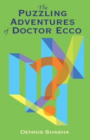 Carte Puzzling Adventures of Dr.Ecco Dennis Shasha